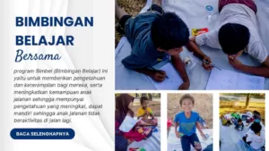 Program Kegiatan Bimbingan Belajar Untuk Anak Jalanan